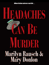 Cover image for Headaches Can Be Murder